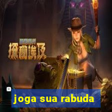 joga sua rabuda